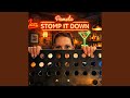 STOMP IT DOWN