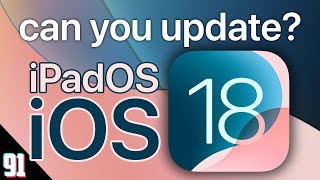 iOS 18 Supported Devices - Can you update? (iPhone & iPad)