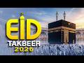 EID TAKBEER 2026 | Most Beautiful Eid ul Fitr Takbeer | Allahu Akbar Allahu Akbar | #eid2026