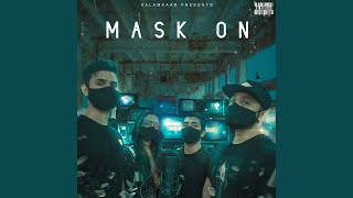 Mask On (feat. Karma, Rashmeet Kaur, Yunan)