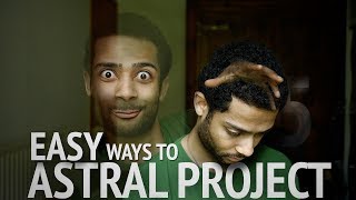 How To Astral Project | 5 New (Easy Astral Projection Techniques)