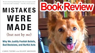 Mistakes Were Made (But Not by Me) by Carol Tavris and Elliot Aronson - Review