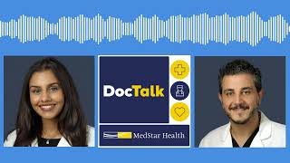 DocTalk Podcast: Stomach Cancer with Drs. Walid Chalhoub and Reetu Mukherji