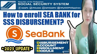How to enroll SEABANK for SSS Disbursement Account Enrollment Module? 2023 update