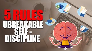 Discover the Power of Unbreakable Self-Discipline with 5 Rules
