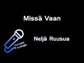 Neljä Ruusua - Missä Vaan (Karaoke)
