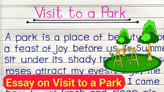 A visit to a park essay | Essay on a visit to a park | A Visit to a Park Paragraph |