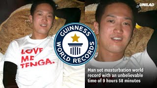 Man set masturbation world record with an unbelievable time of 9 hours 58 minutes.