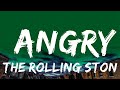 1 Hour |  The Rolling Stones - Angry (Lyrics)  - Lines Lyrics