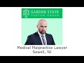 Medical Malpractice Lawyer Sewell, NJ - Garden State Justice Group