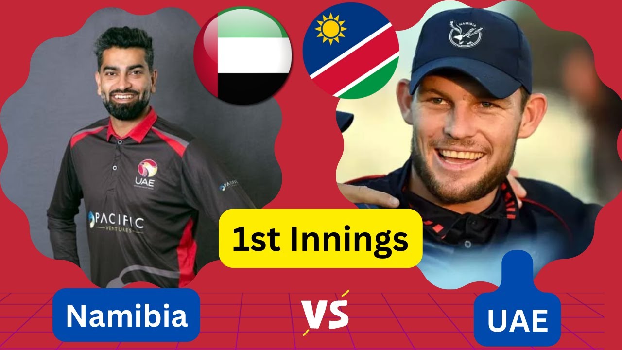 Live: UAE Vs Namibia Live | United Arab Emirates Vs Namibia Live | 1st ...