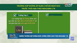 Những trường hợp không được hưởng chính sách theo Nghị định 178 | TayNinhTV