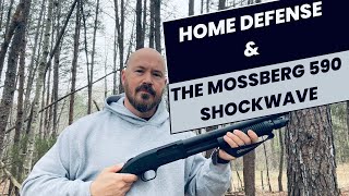 Home Defense \u0026 The Mossberg 590 Shockwave