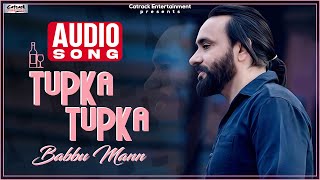 Tupka Tupka | Babbu Maan | Audio Song | Tu Meri Miss India | Superhit Punjabi Song