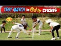 Test Match in Gully Cricket | Funny Test Cricket video 2021