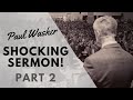 SHOCKING Sermon (PART 2) | Paul Washer | Inspirational & Motivational Video