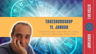 Tageshoroskop für den 11. Januar für alle Sternzeichen