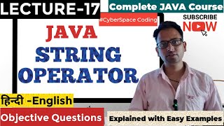 LECTURE-17 JAVA STRING OPERATOR | COMPLETE JAVA COURSE @cyberspacecoding | YOUTUBE #javaprogramming