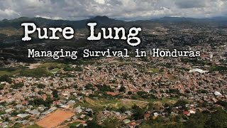 Pure Lung: Life in Honduras