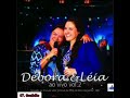 débora e léia ao vivo vol 2 cd completo