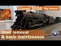 How to Fix Lionel Trains Postwar , 2056 Hudson. Shell Removal and General Maintenance