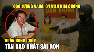 800 taels of gold, 84 diamonds – The mystery of the brutal robbery gang in Saigon!