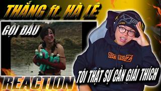 (REACTION) Thắng - Gội Đầu (với Hà Lê) | TÔI CẦN AI ĐÓ GIẢI THÍCH VỀ MV NÀY !