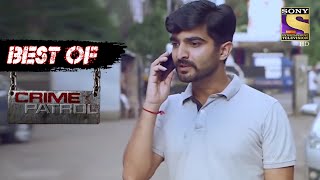 Best Of Crime Patrol - The Disappearance Of A Progeny - Full Episode