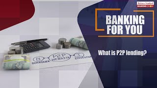 TBS,  What is P2P lending?