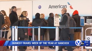 Busiest travel week of the year at Hancock