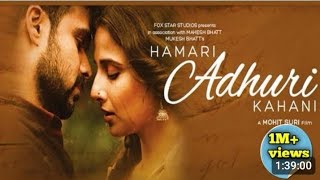 Hamari Adhuri Kahani Full Movie HD || Emran Hashmi || New Movie