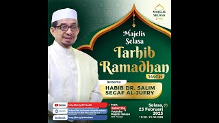 Tarhib Ramadhan Majelis Selasa bersama Habib DR. Salim Segaf Al-Jufri