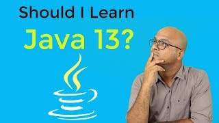 Which Java Version to Learn? | Java 13?