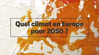 Quel climat en Europe pour 2050 ?