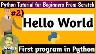 #2 how to print hello world in python |python tutorial for beginners[from scratch]|python tutorial