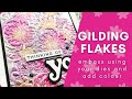 Add colour to your Gilding Flakes! #cards #cardmaking #papercraft