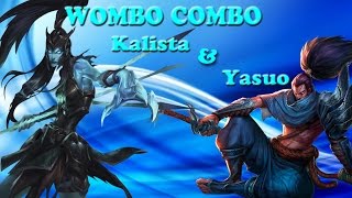 League Of Legends (WOMBO COMBO Kalista & Yasuo)
