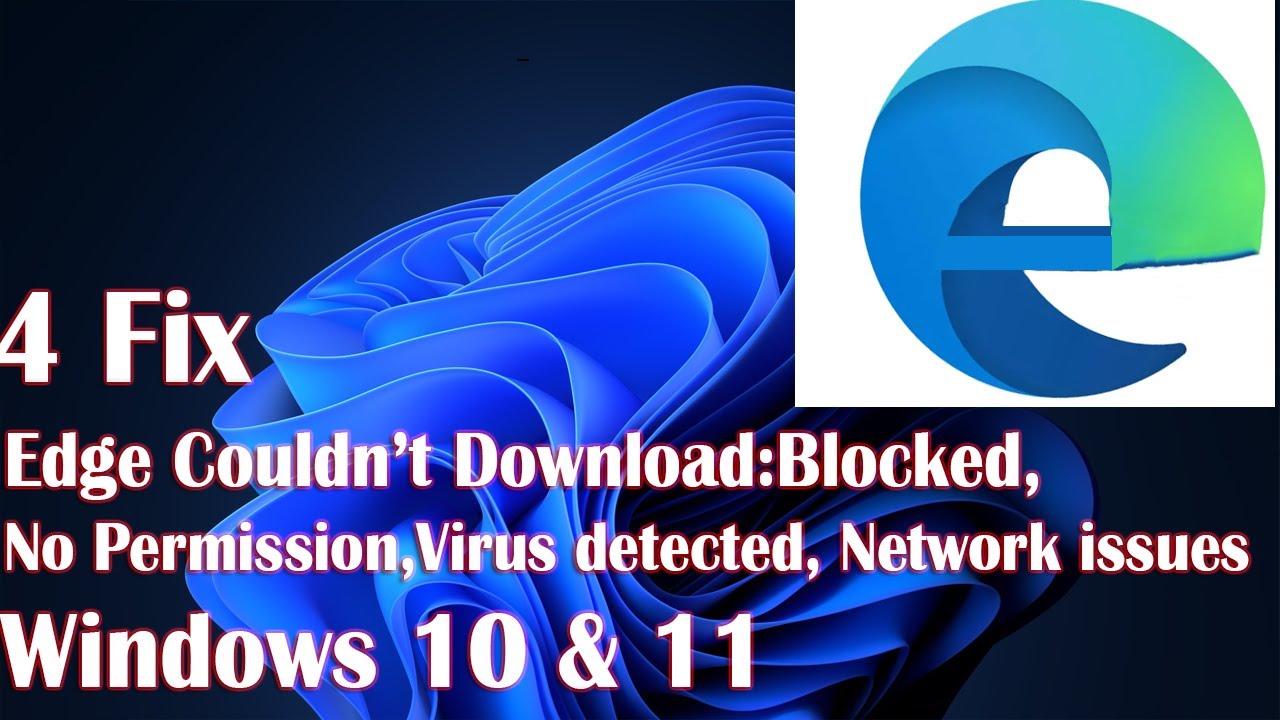 Edge Couldn’t Download Blocked, No Permission, Virus Detected, Network ...