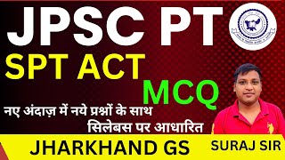 SPT ACT | MCQ | JPSC PT CLASS 09 MCQ BY SURAJ SIR