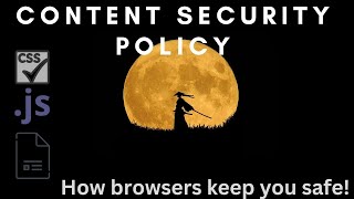 Content Security Policy (CSP) Explained – How Browsers Protect You from XSS \u0026 Code Injection!