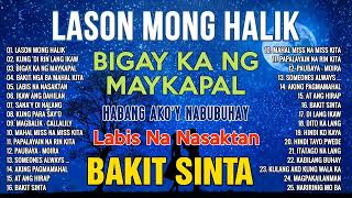 Labis Na Nasaktan Kung Para Sa'yo Tagalog Love Songs Playlist 2023 💕Non Stop Music Love Songs