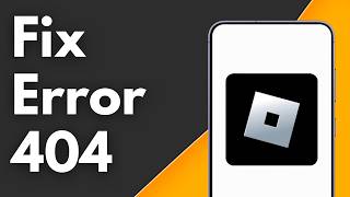 How to Fix Roblox Error 404 on Android