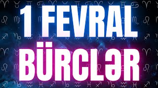 BÜRCLƏR - 1 FEVRAL 2025 | Günün Bürc Proqnozu 🔮