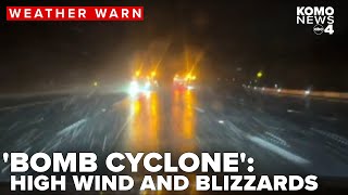 High Wind, Blizzard Warnings issued as 'bomb cyclone' arrives in PNW