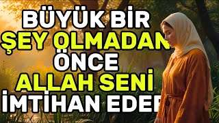 Allah'ın Sizi Büyük Bir Atılım İçin Hazırladığına Dair 7 İşaret! | İslam