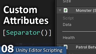 Custom Attributes - 08 - Unity Editor Scripting