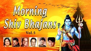 Morning Shiv Bhajans Vol. 5 I Anuradha Paudwal, Hariharan, Suresh Wadkar, Anup Jalota, Debashish .
