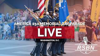 LIVE REPLAY: America 250 Memorial Day Parade in Washington, D.C. - 05/25/26