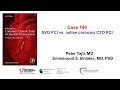 Case 149: Manual of CTO PCI - PCI of native coronary instead of SVG?