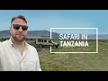 Safari in Tanzania - A Wild Journey Into the Heart of Africa - TRAVEL GUIDE